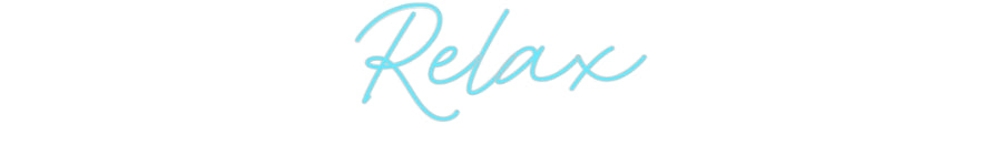 Custom Neon: Relax