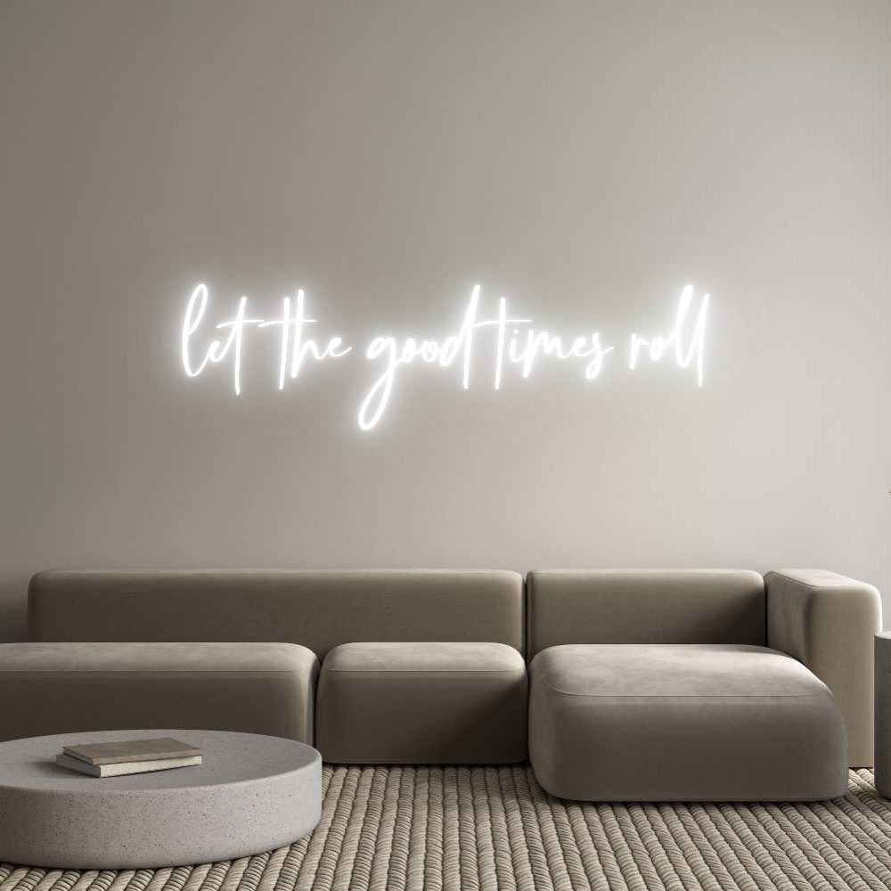 Custom Neon: let the good ...