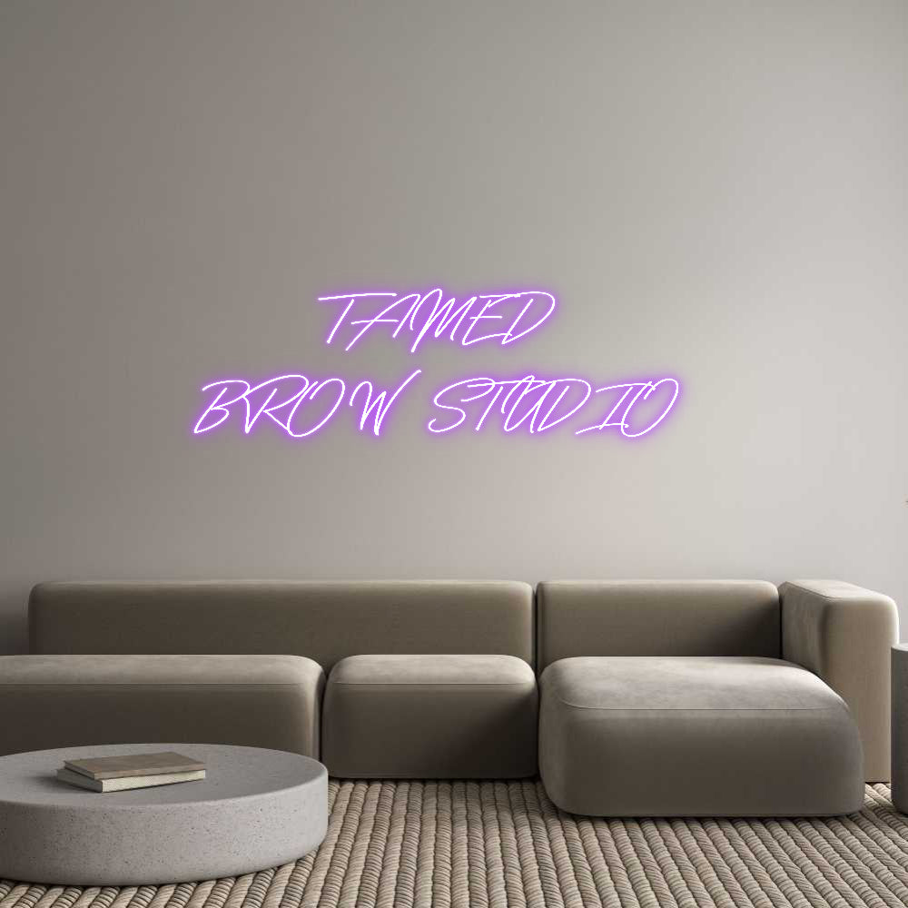 Custom Neon: TAMED 
BROW ...