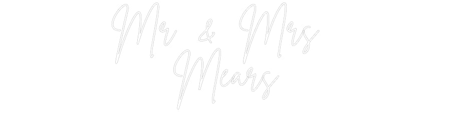 Custom Neon: Mr & Mrs 
Me...