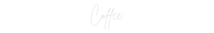 Custom Neon: Coffee