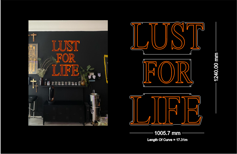 Custom Neon: LUST FOR LIFE