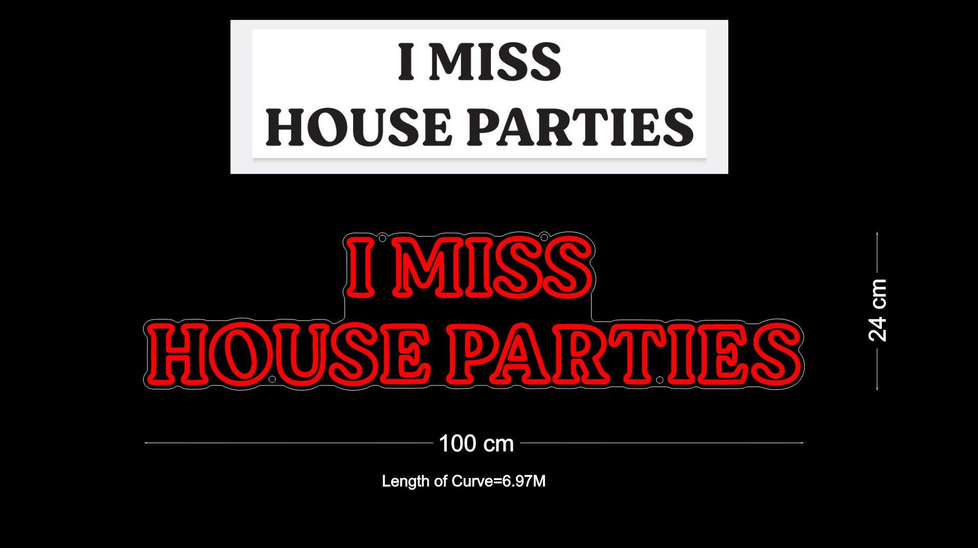 Custom Neon: I MISS HOUSE PARTIES