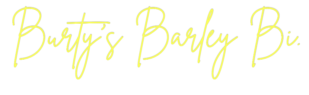 Custom Neon: Burty’s Barle...
