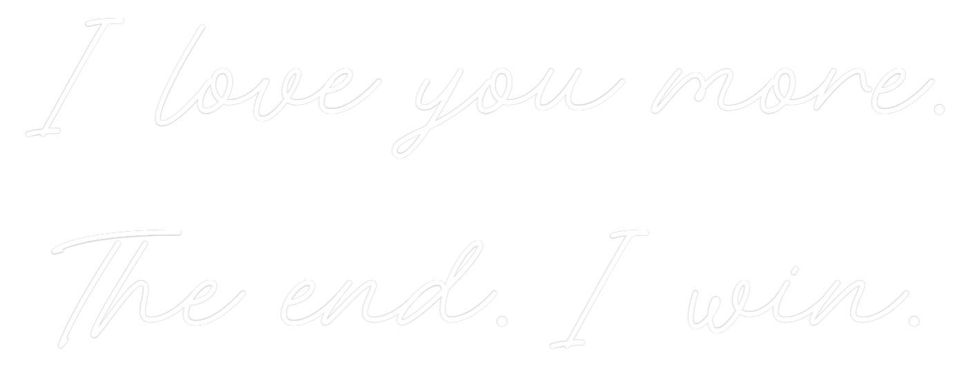 Custom Neon: I love you mo...