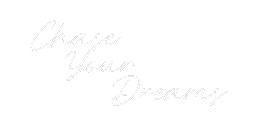 Custom Neon: Chase
   You...