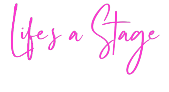 Custom Neon: Life’s a Stage!