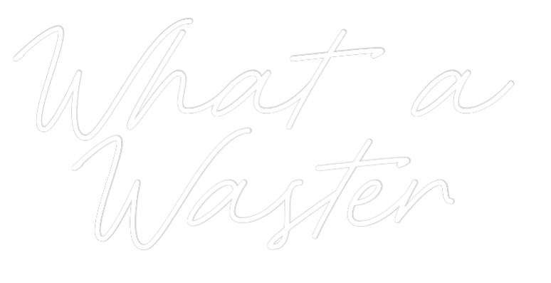 Custom Neon: What a 
Wast...