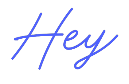 Custom Neon: Hey
