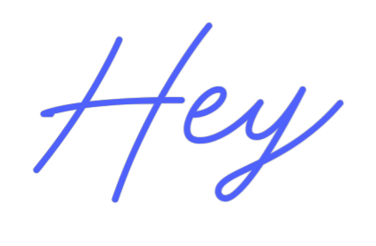 Custom Neon: Hey