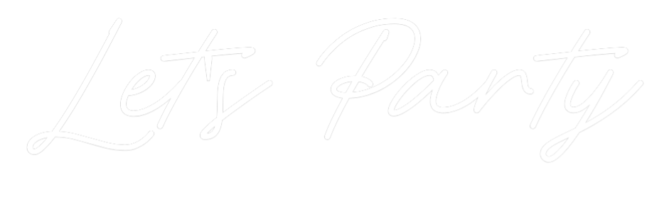 Custom Neon: Let's Party