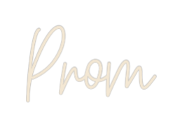Custom Neon: Prom