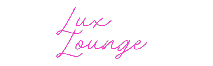Custom Neon: Lux
Lounge
