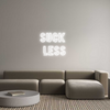 Custom Neon: SUCK 
LESS