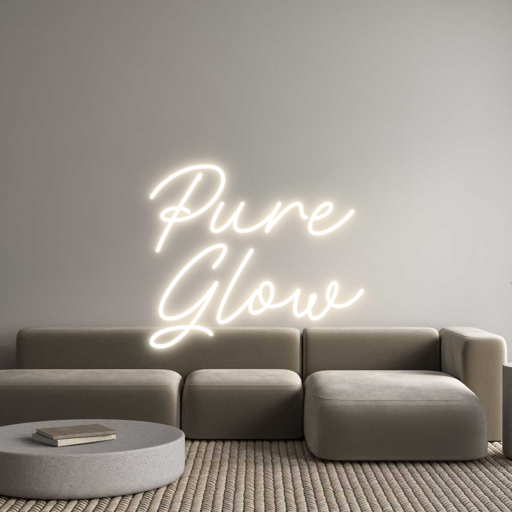 Custom Neon: Pure 
Glow