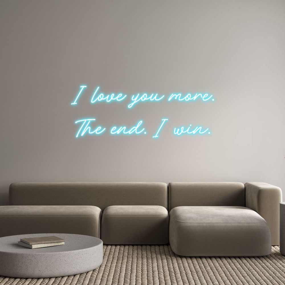 Custom Neon: I love you mo...