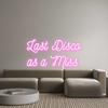 Custom Neon: Last Disco 
...