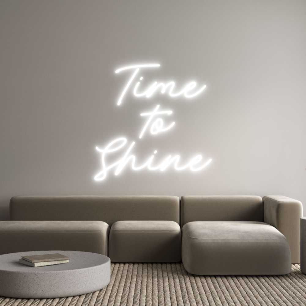 Custom Neon:   Time 
 to
...