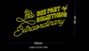 Custom Sign: BEE PART of SOMETHING Extraordinary