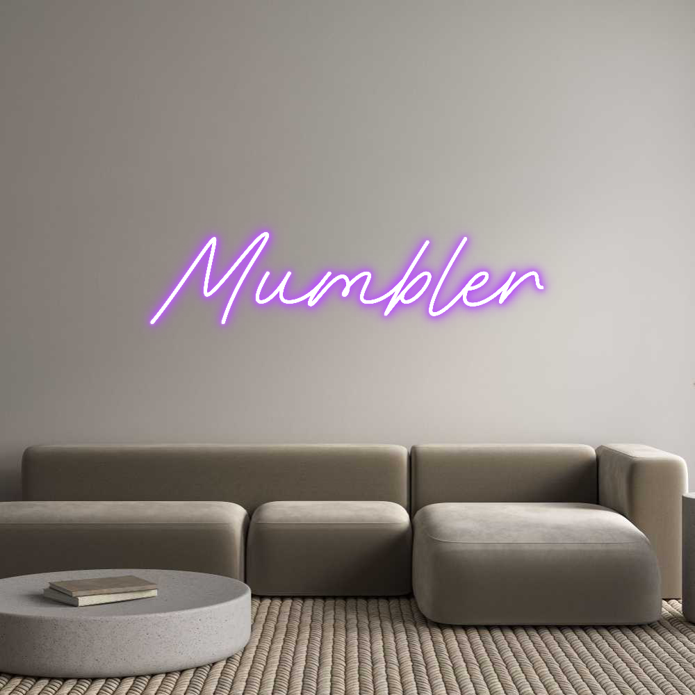 Custom Neon: Mumbler