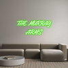 Custom Neon: THE MURRAY
A...