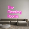 Custom Neon: The
Meeting
...