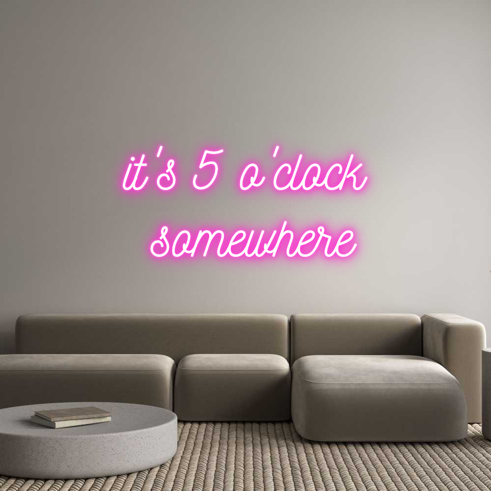 Custom Neon: it's 5 o'cloc...