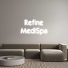 Custom Neon: Refine
MediSpa