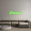 Custom Neon: G’waaaan