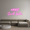 Custom Neon: #MMK
Secret ...