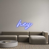 Custom Neon: hey