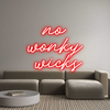 Custom Neon: no 
wonky 
...