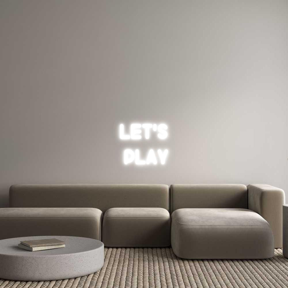 Custom Neon: Let's 
Play