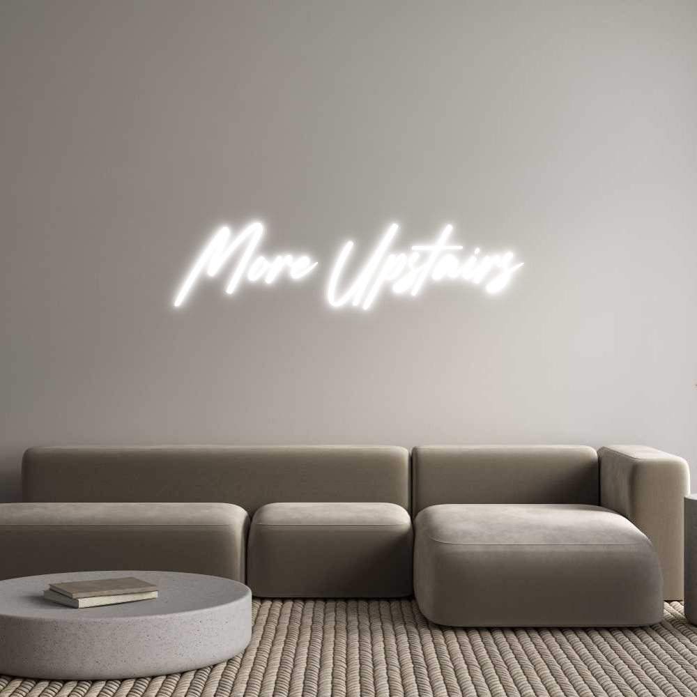 Custom Neon: More Upstairs