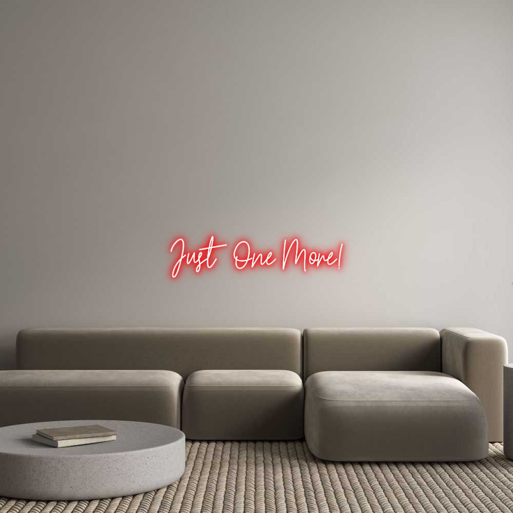 Custom Neon: Just One More!