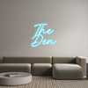Custom Neon: The
Den