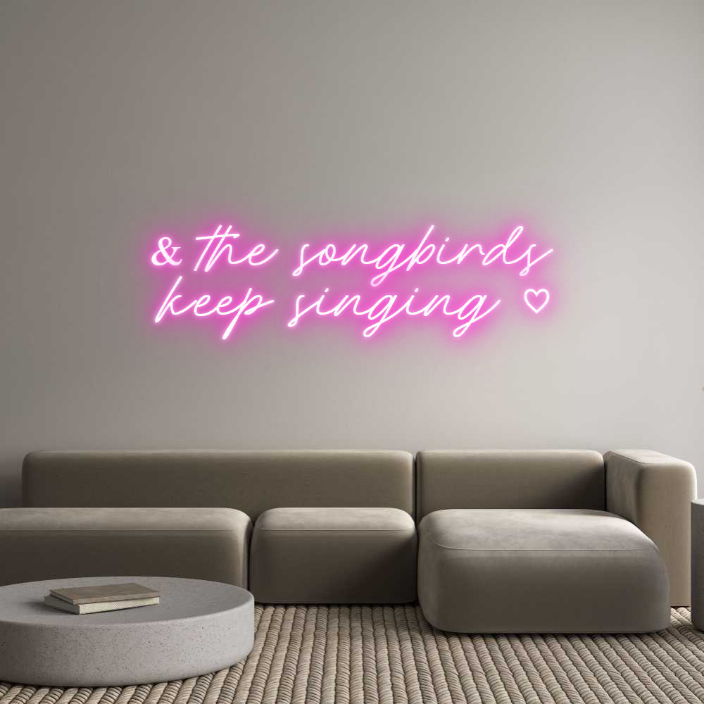 Custom Neon: & the songbir...