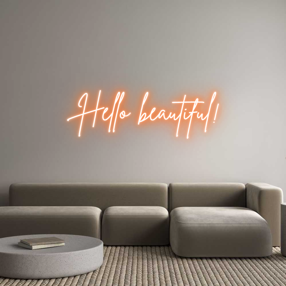 Custom Neon: Hello beautif...