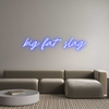 Custom Neon: big fat slag