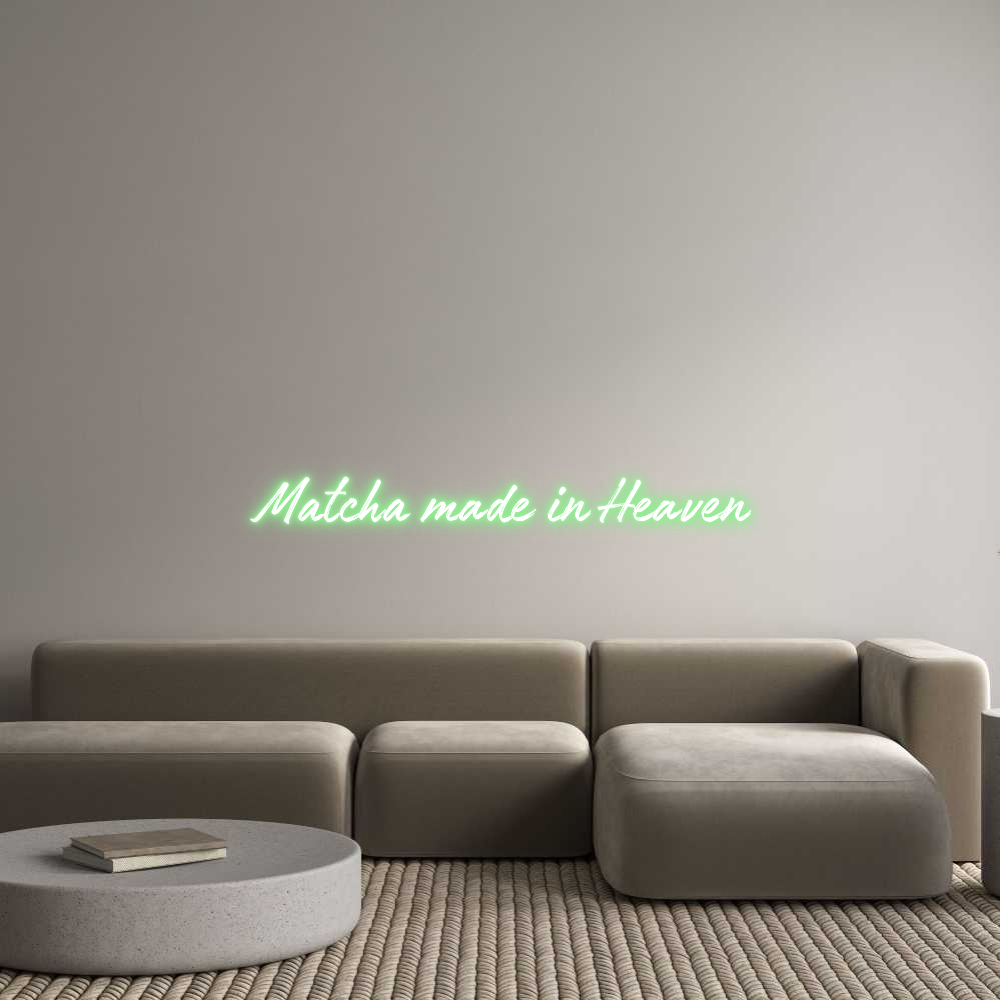 Custom Neon: Matcha made i...
