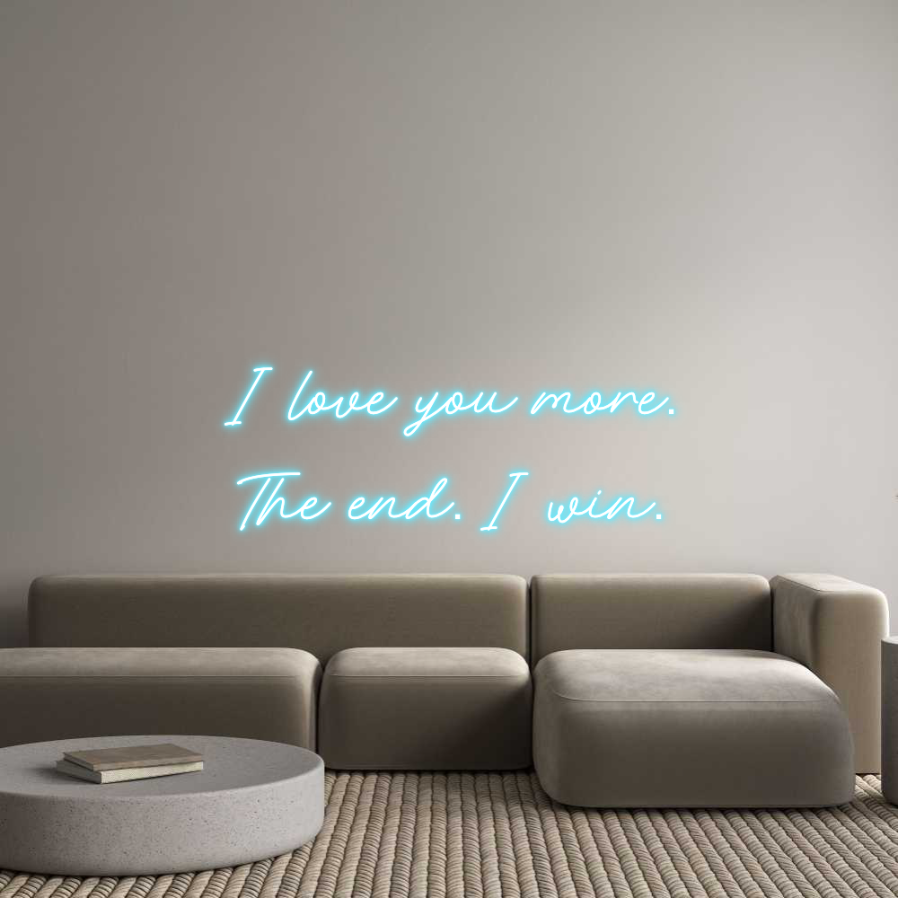 Custom Neon: I love you mo...