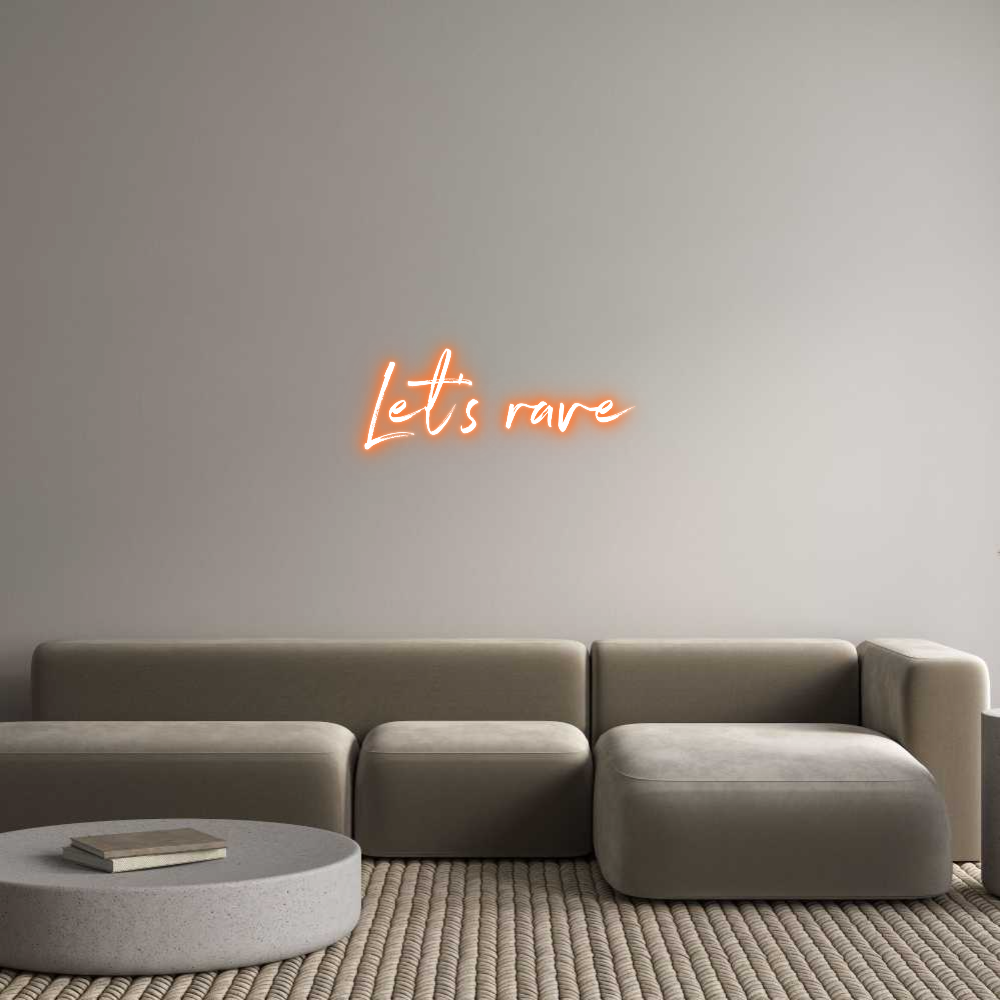 Custom Neon: Let's rave