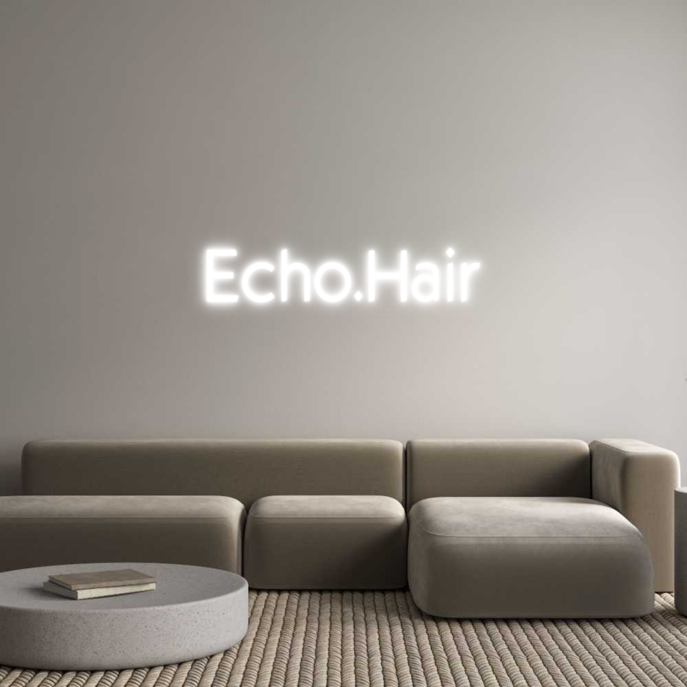 Custom Neon: Echo.Hair