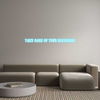 Custom Neon: TAKE CARE OF ...