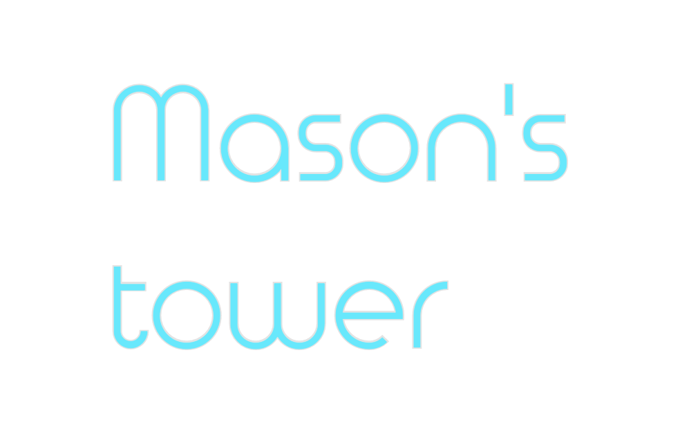 Custom Neon: Mason's
tower