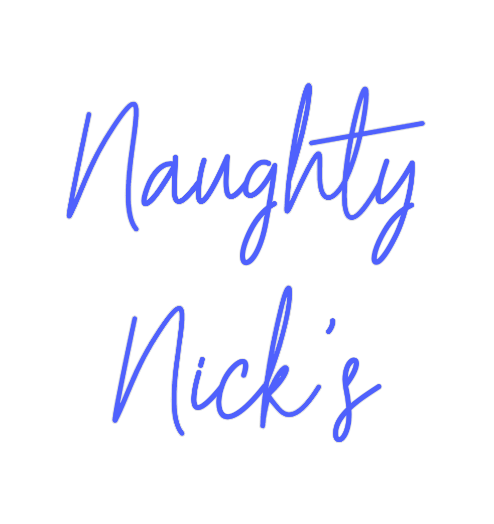 Custom Neon: Naughty
Nick's