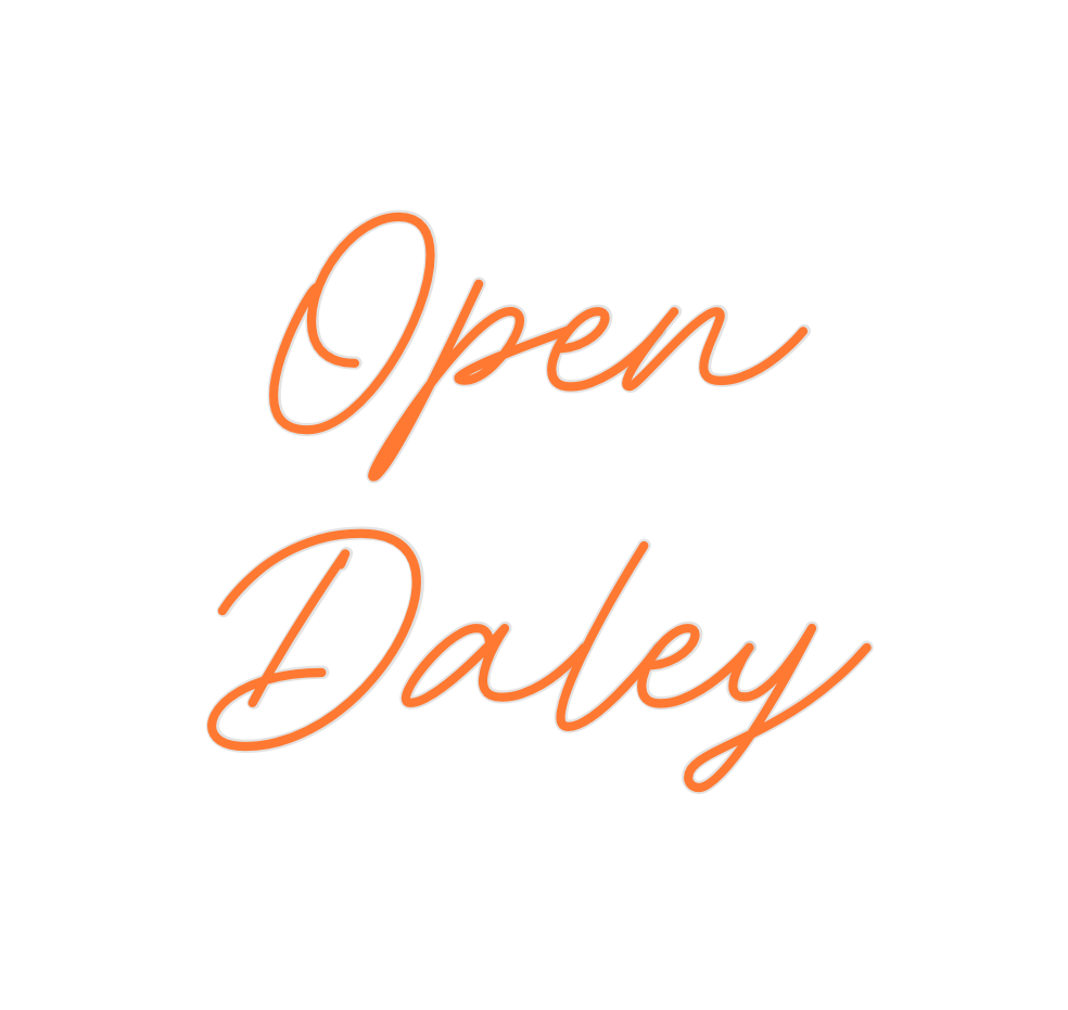 Custom Neon: Open
Daley