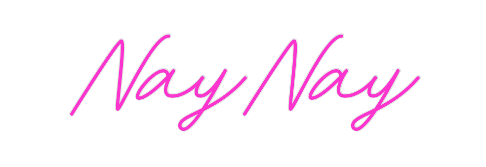 Custom Neon: NayNay