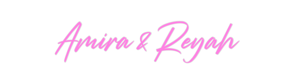 Custom Neon: Amira & Reyah