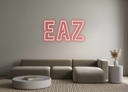 Custom Neon: EAZ